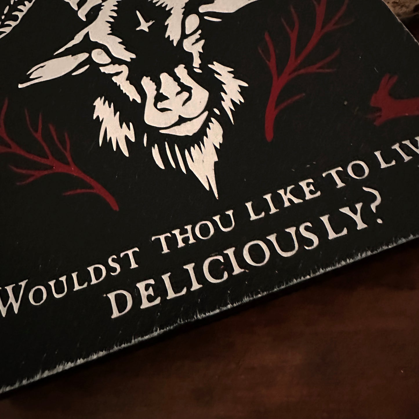 Holzschild Woodsbound Wouldst Thou Like to Live Deliciously?