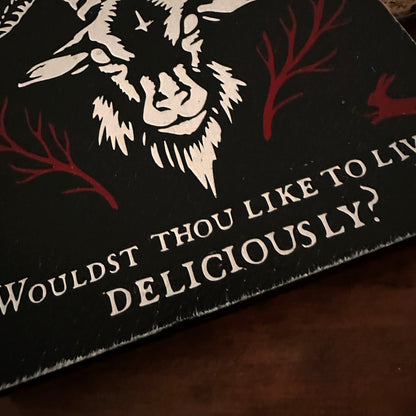 Holzschild Woodsbound Wouldst Thou Like to Live Deliciously?