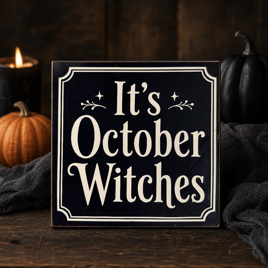 Halloween Deko-Schild „It’s October Witches“