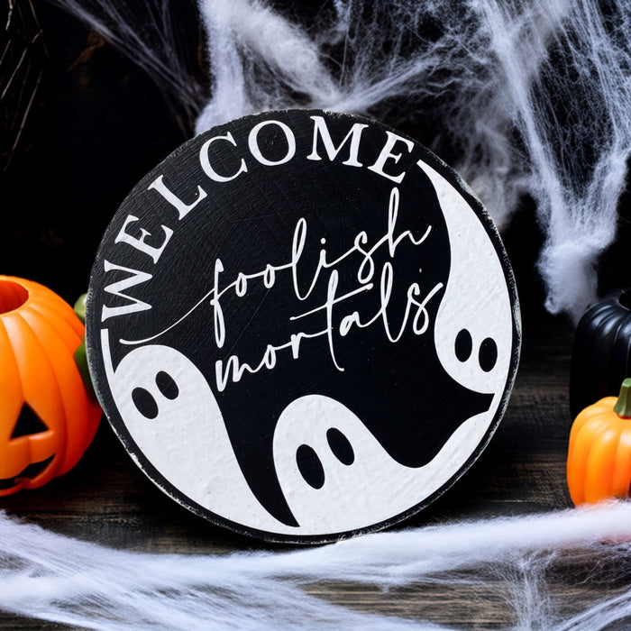Welcome, Foolish Mortals – Holzschild