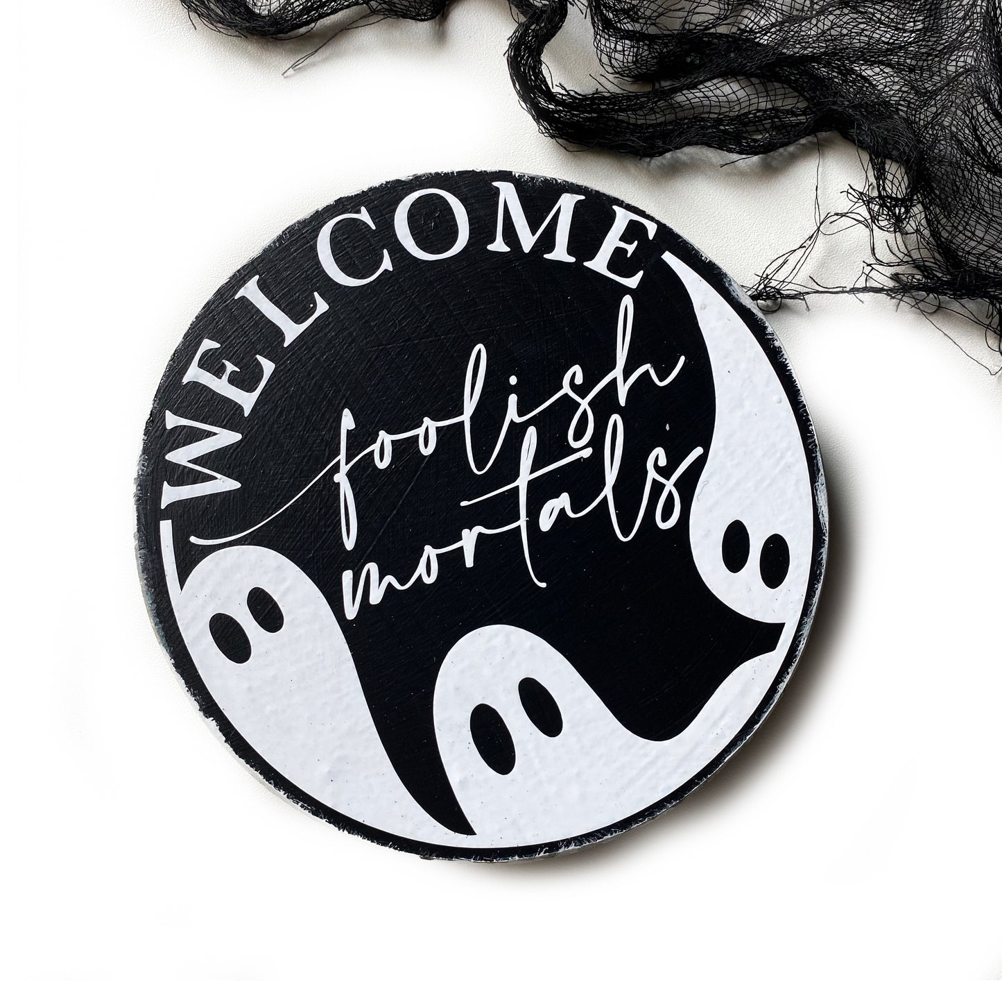 Welcome, Foolish Mortals – Holzschild