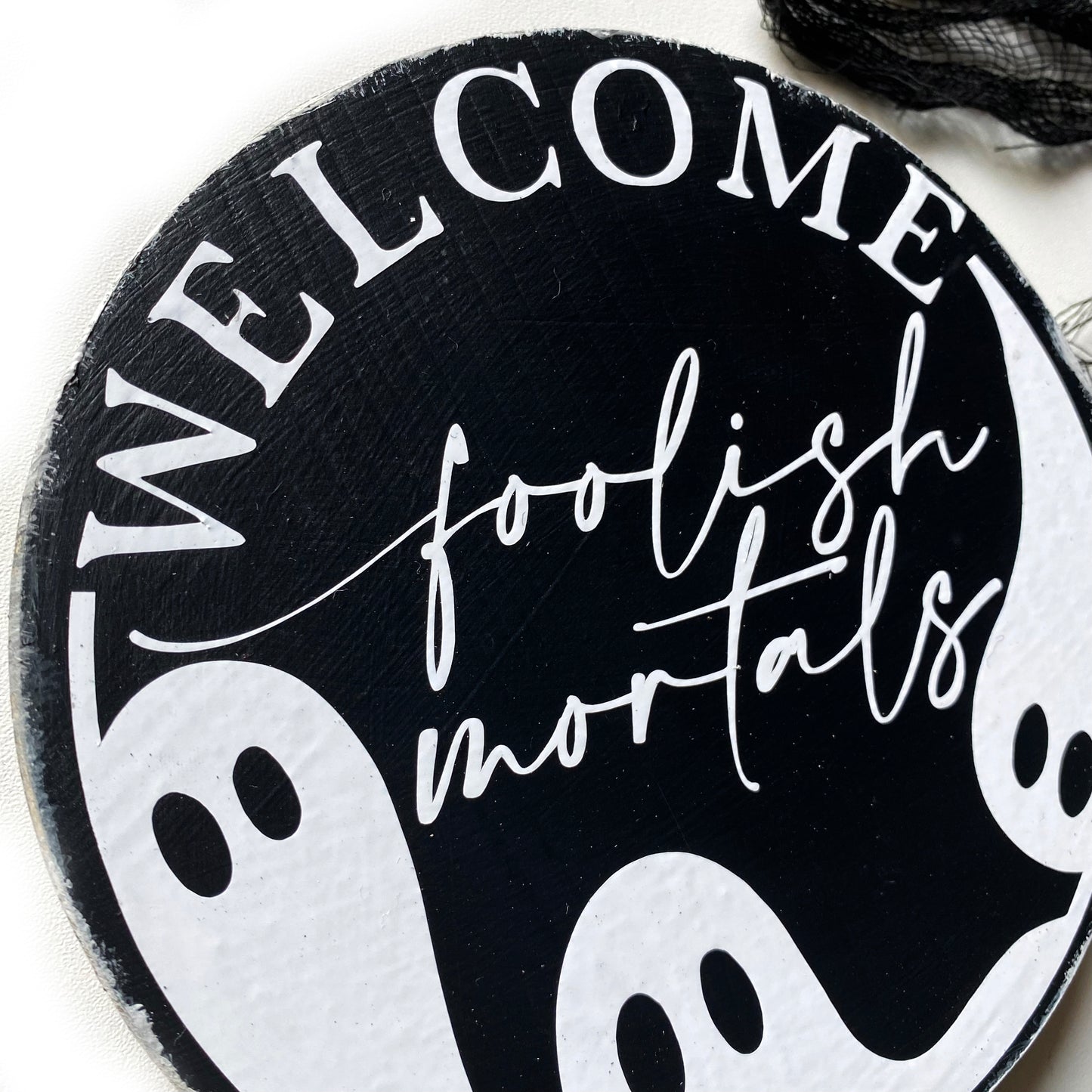 Welcome, Foolish Mortals – Holzschild