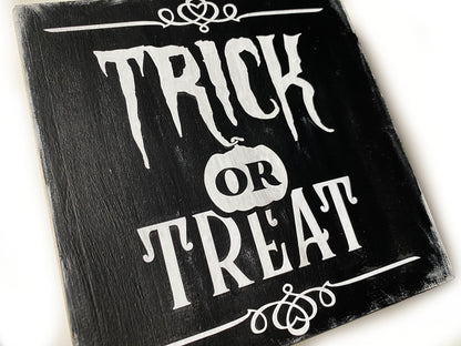 Wooden Sign Halloween Trick or Treat Farmhouse
